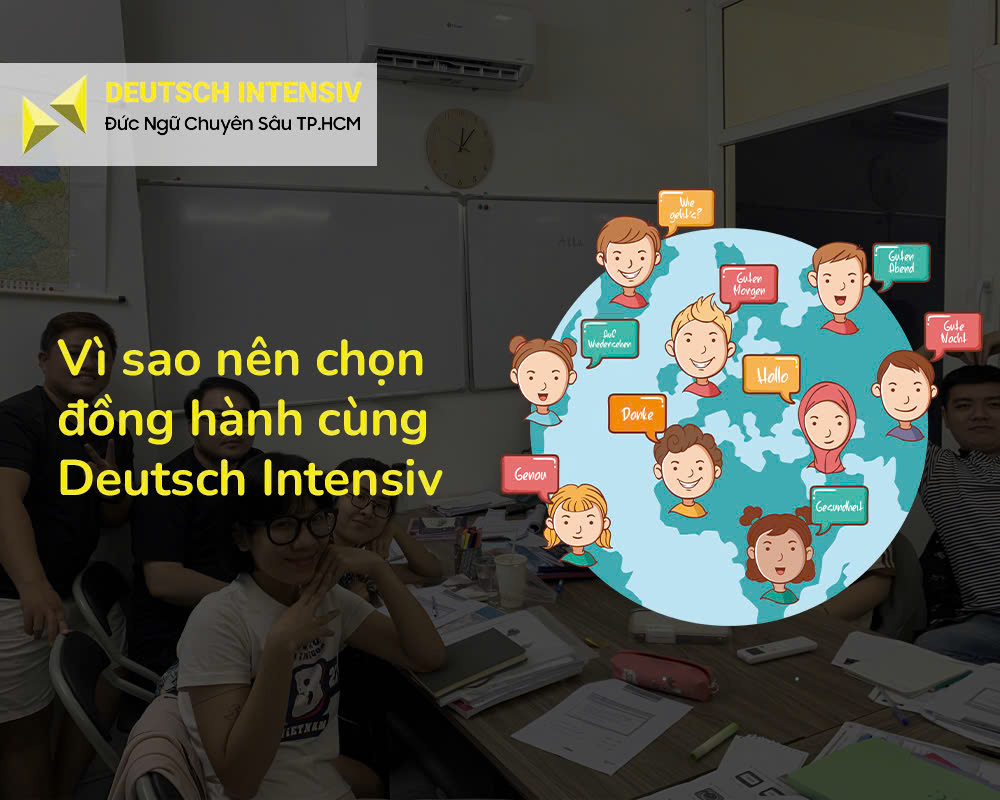 Vì sao nên chọn đồng hành cùng Deutsch Intensiv