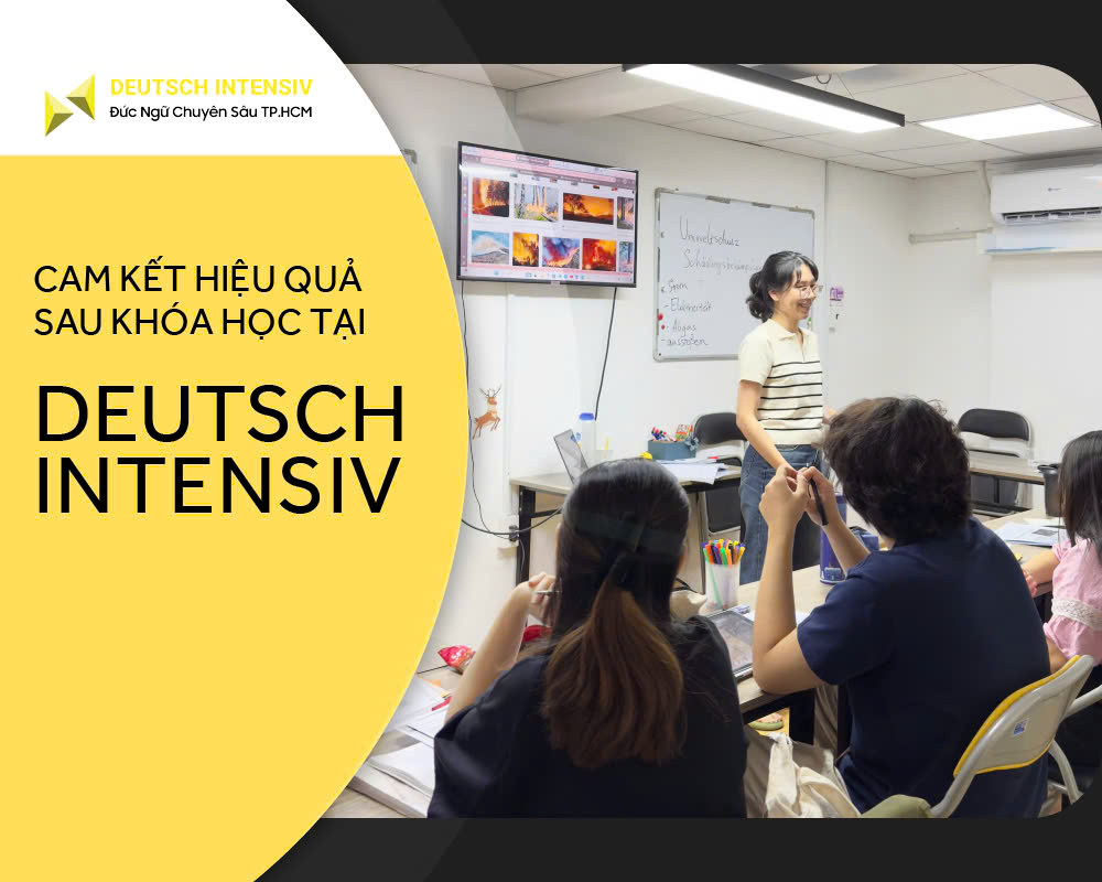 Cam kết hiệu quả sau khóa học tại Deutsch Intensiv
